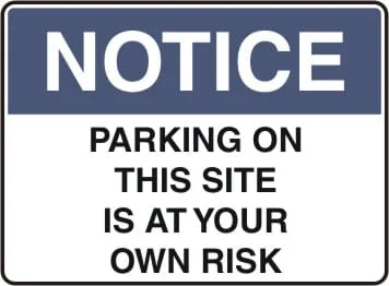 NOTICE - PARKING ON THIS SITE IS AT YOUR OWN RISK – Part No. NT 10